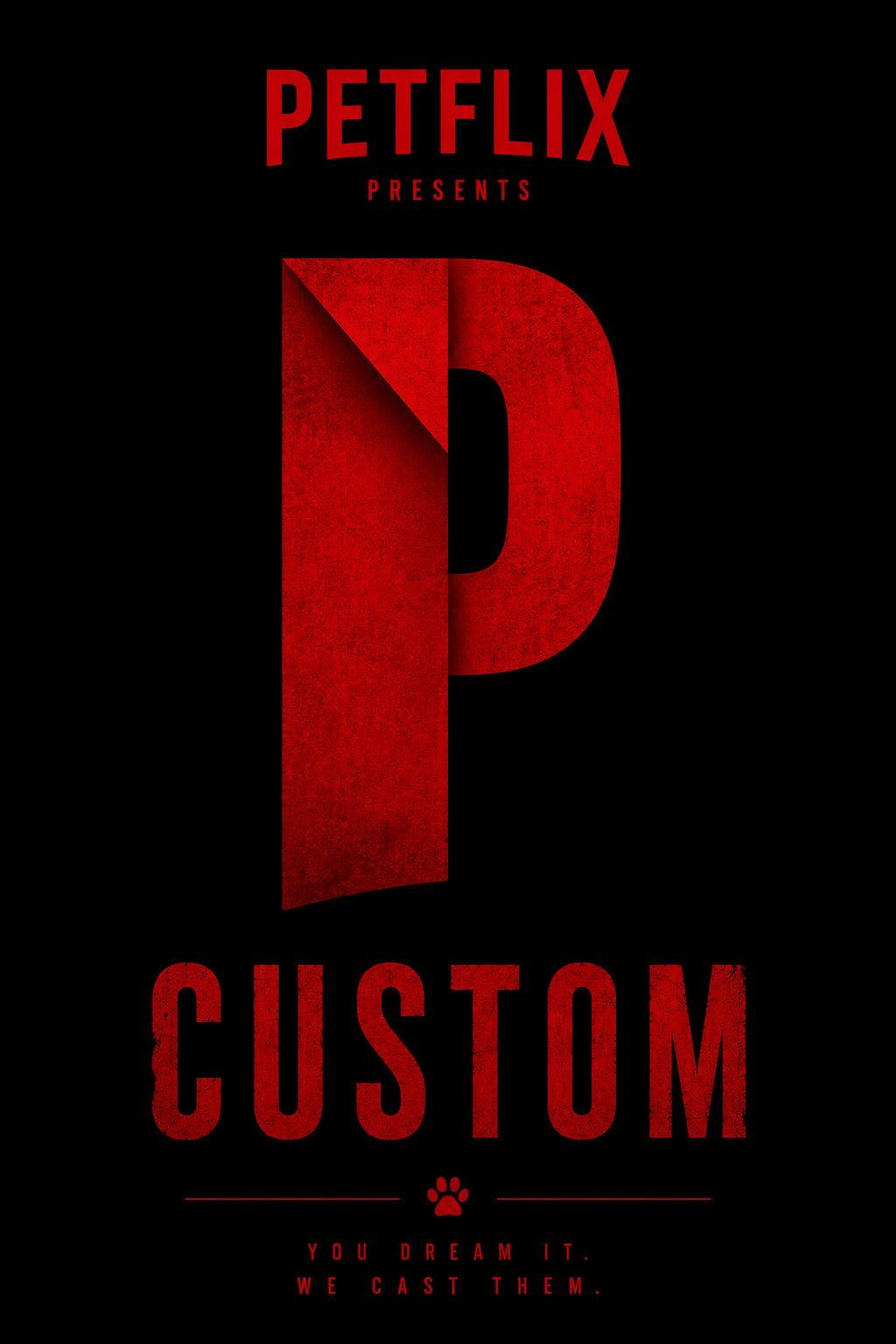 Your Custom PETFLIX Poster.